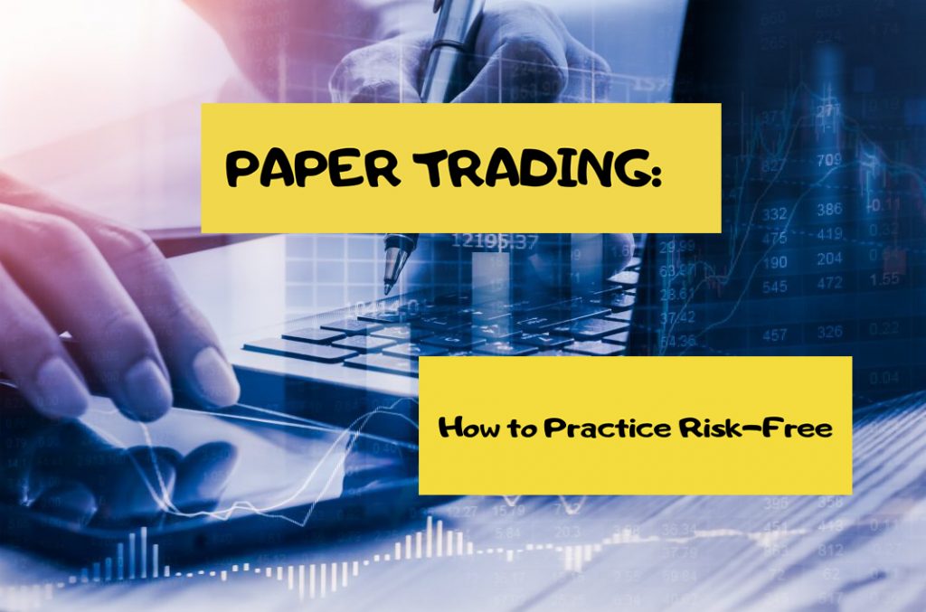 Papírkereskedelem: Hogyan kell gyakorolni kockázatmentesen